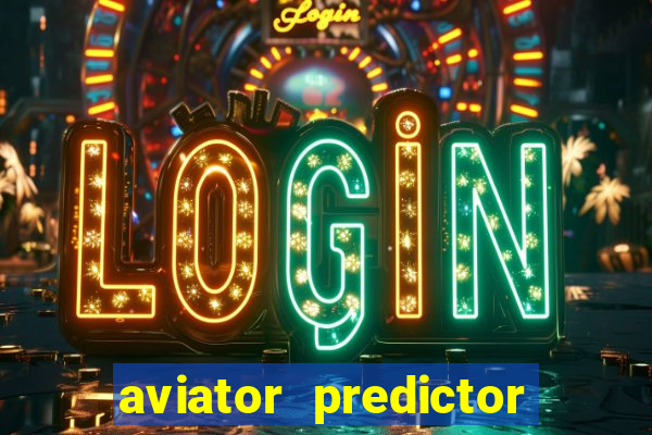 aviator predictor v4.0 activation code free