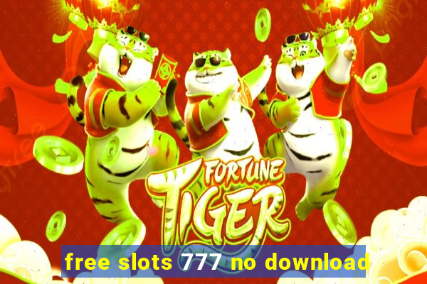 free slots 777 no download