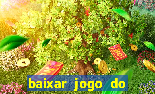 baixar jogo do tigre grátis