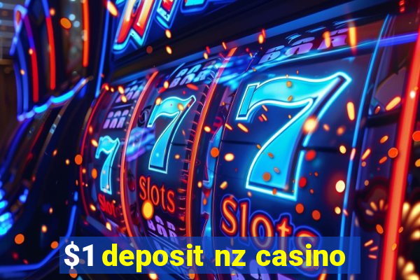 $1 deposit nz casino