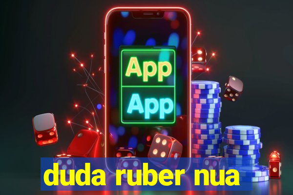 duda ruber nua