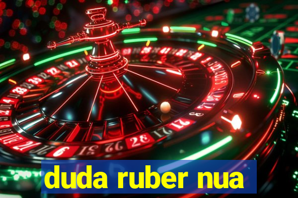 duda ruber nua