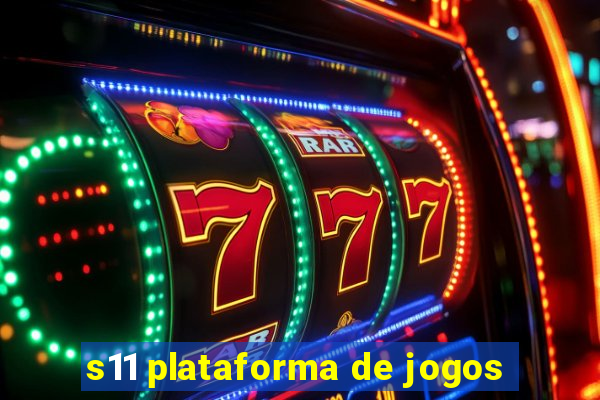 s11 plataforma de jogos