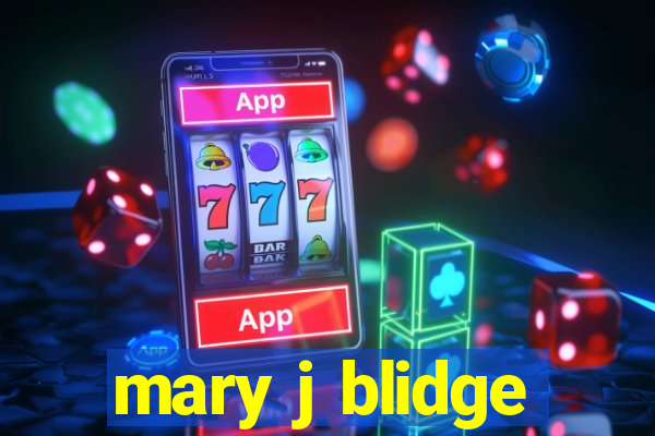 mary j blidge