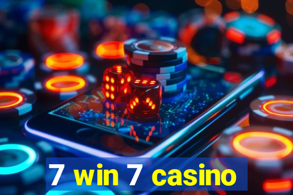 7 win 7 casino