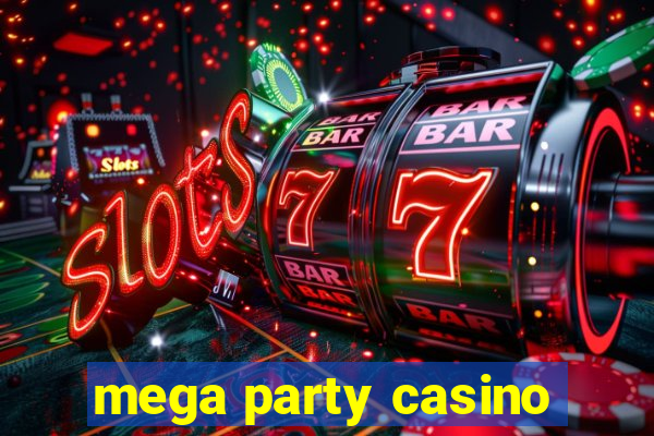 mega party casino