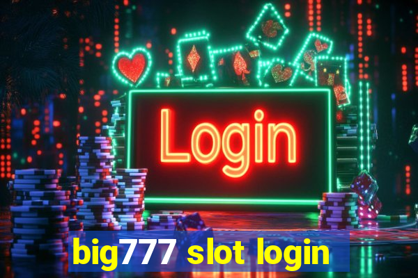 big777 slot login