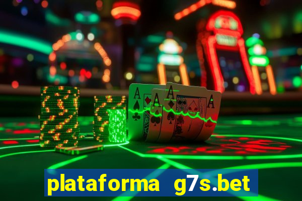 plataforma g7s.bet é confiável