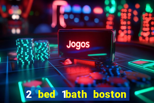 2 bed 1bath boston casino cambridge