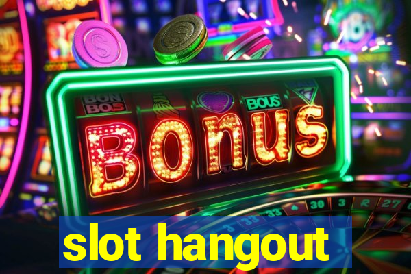 slot hangout