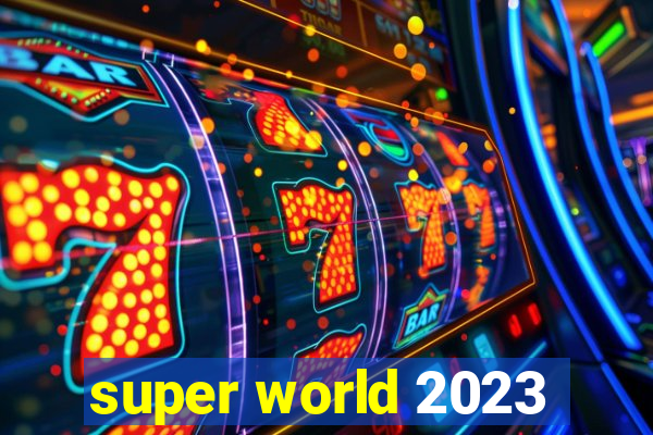 super world 2023