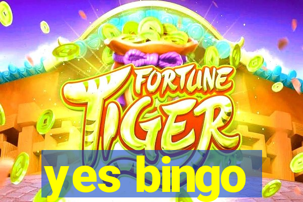 yes bingo