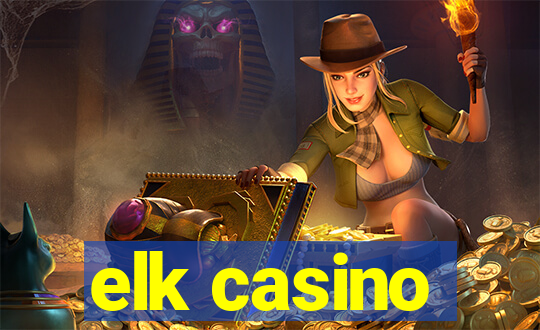 elk casino