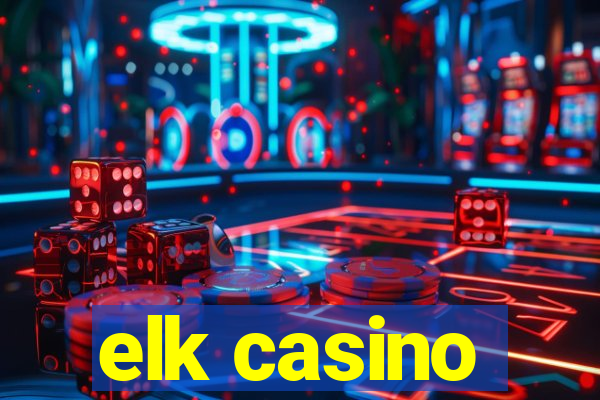 elk casino