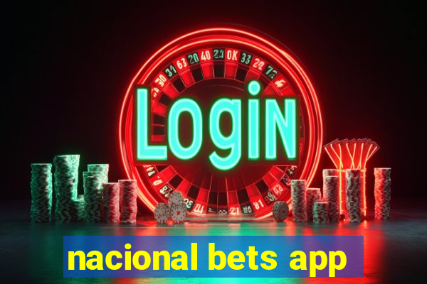 nacional bets app