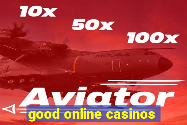 good online casinos