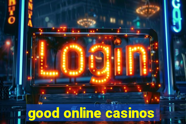 good online casinos