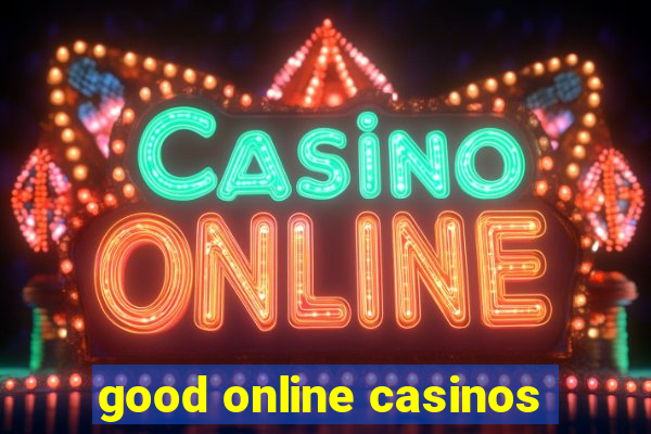 good online casinos