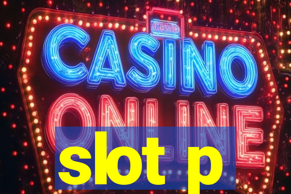 slot p