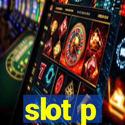 slot p