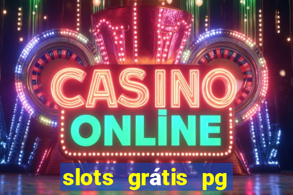 slots grátis pg soft slot demo