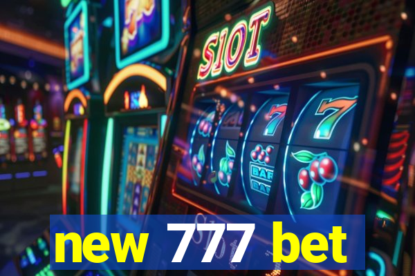 new 777 bet