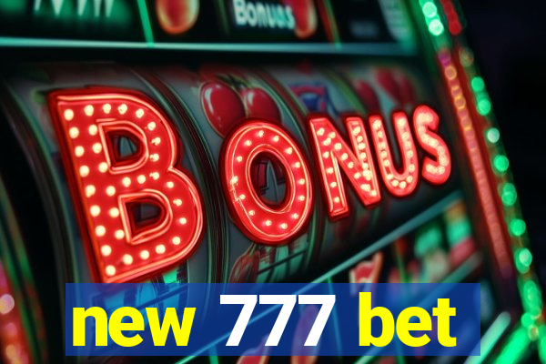 new 777 bet