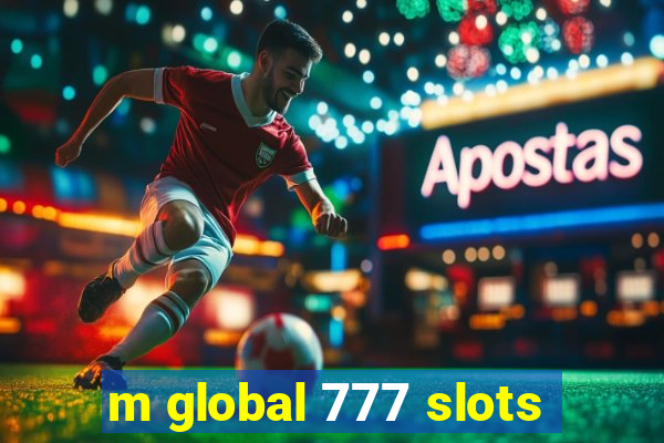 m global 777 slots