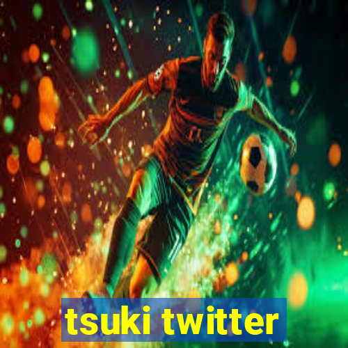 tsuki twitter