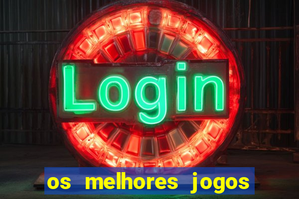 os melhores jogos que pagam dinheiro de verdade