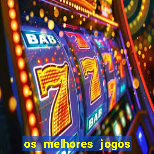 os melhores jogos que pagam dinheiro de verdade