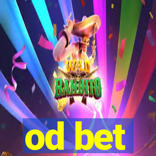 od bet