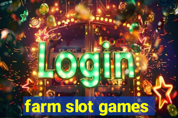 farm slot games