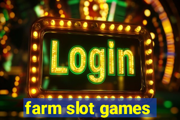 farm slot games