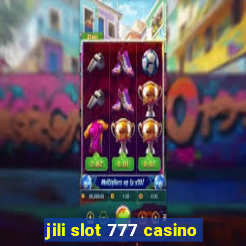 jili slot 777 casino