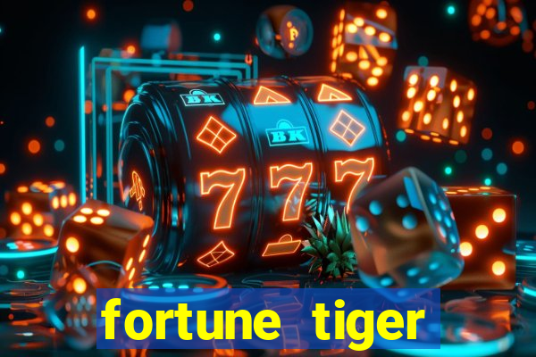 fortune tiger pagando no cadastro