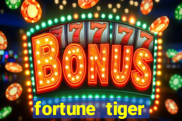 fortune tiger pagando no cadastro