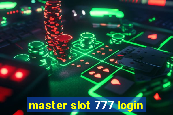 master slot 777 login