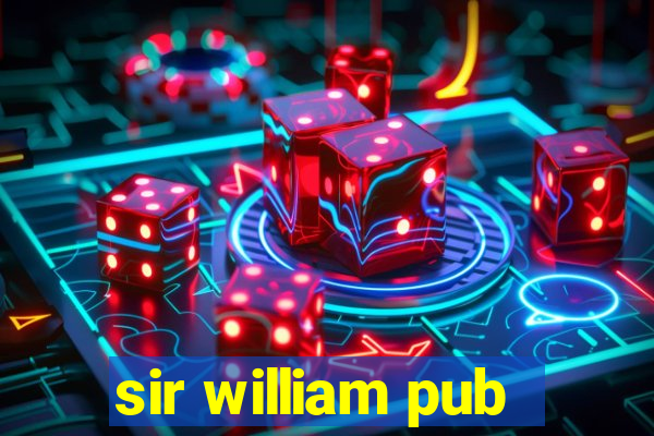 sir william pub