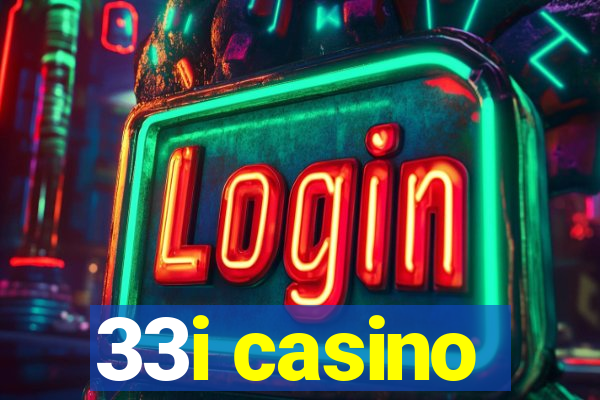 33i casino