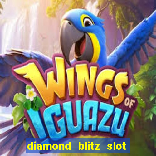 diamond blitz slot free play