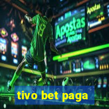 tivo bet paga