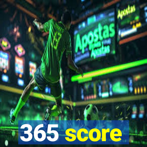 365 score