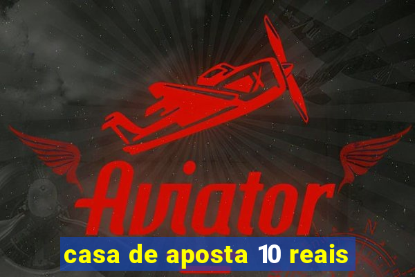 casa de aposta 10 reais