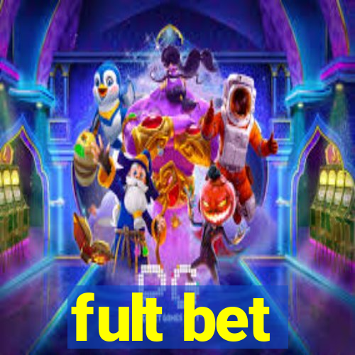 fult bet