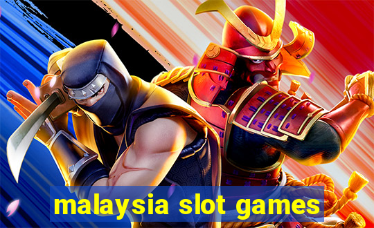 malaysia slot games