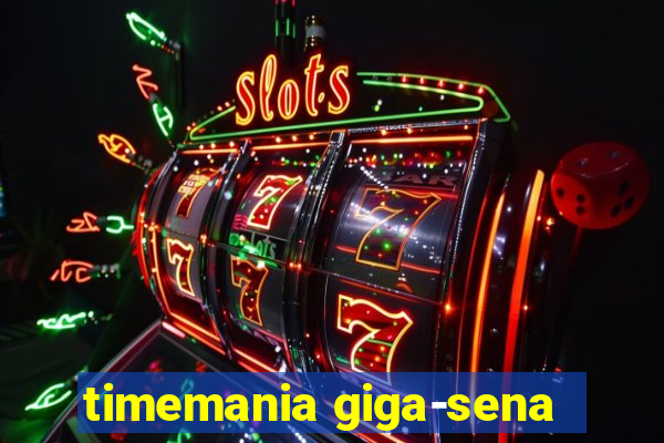 timemania giga-sena