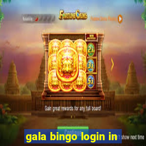 gala bingo login in