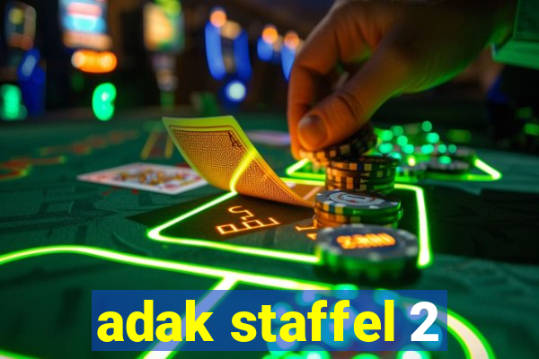 adak staffel 2