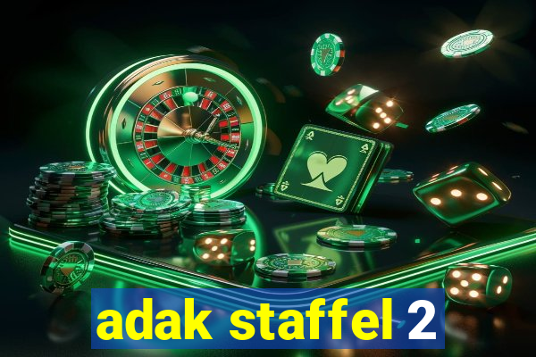 adak staffel 2